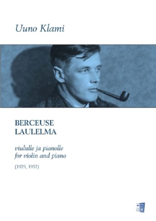 Uuno Klami, Berceuse and Laulelma Violin and Piano Book