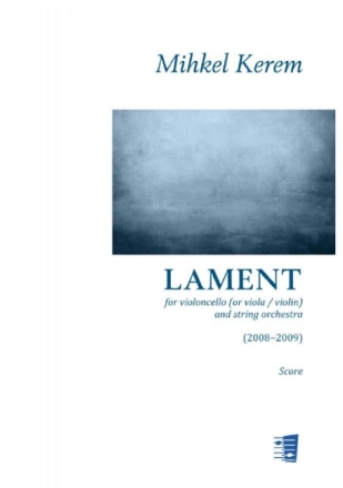 Mihkel Kerem, Lament For Violoncello and String Orchestra String Orchestra and Cello Set