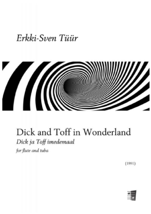 Erkki-Sven Tr, Dick and Toff In Wonderland Flute and Tuba Book