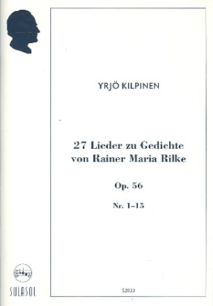 27 Lieder op.56 zu Gedichten von Rainer Maria Rilke, Nr.1-15 fr Gesang und Klavier