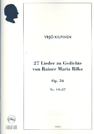 27 Lieder op.56 zu Gedichten von Rainer Maria Rilke, Nr.19-27 fr Gesang und Klavier