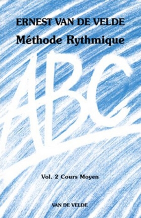 VAN de VELDE Ernest ABC Mthode Rythmique Vol.2 formation musicale Partition