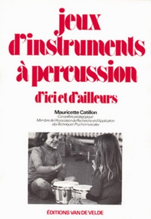 Jeux d'instruments  percussion d'ici et d'ailleurs