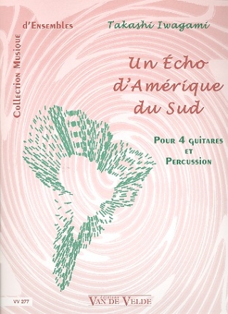 Un cho d'Amerique du Sud pour 4 guitares et percussion partition