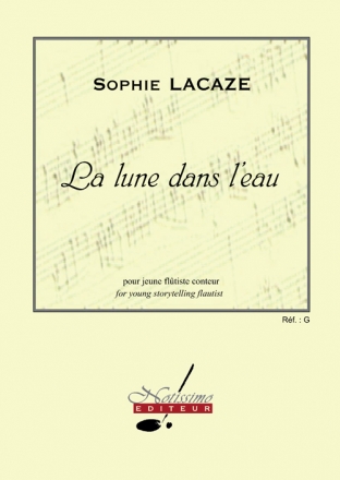 Sophie Lacaze, La Lune Dans L'Eau Flute Buch