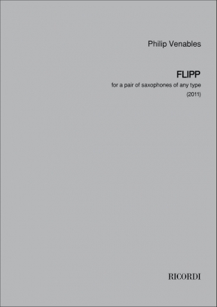 Philip Venables, Flipp 2 saxophones Partitur-Set