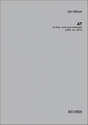 Ian Wilson, AT Flute, Violin and Cello Partitur + Stimmen