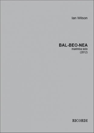 Ian Wilson, Bal-Beo-Nea Marimba Partitur