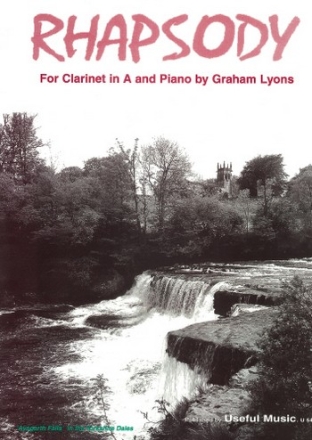 Graham Lyons Rhapsody for Clarinet in A clarinet & piano