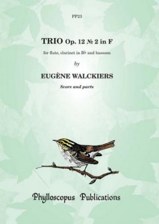 Eugne Walckiers Ed: C M M Nex and F H Nex Trio Op. 12/2 in F for flute, clarinet in Bb and bassoon woodwind trio