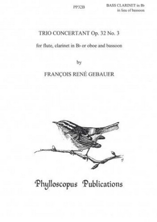 Franois Ren Gebauer Ed: C M M Nex and F H Nex Trio Concertant Op. 32/3 (Bb bass clarinet part in lieu of bassoon) woodwind trio