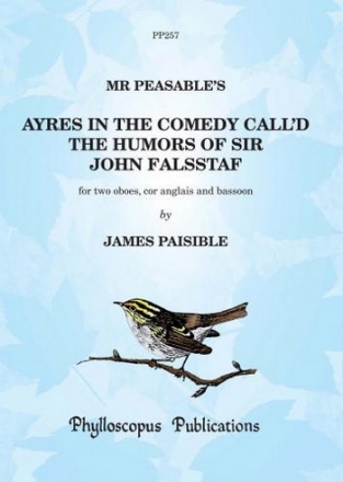 Ayres in the Comedy call's The Humors of Sir John Falsstaf for 2 oboes, cor anglais and basson score and parts