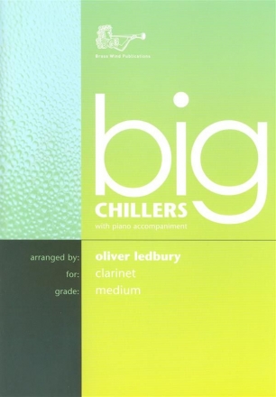 Oliver Ledbury, Big Chillers For Clarinet Klarinette und Klavier Buch