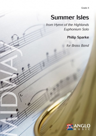 Philip Sparke, Summer Isles From 'Hymn Of The Highlands' Baritone/Euphonium and Brass Band Partitur + Stimmen