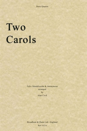 Felix Mendelssohn Bartholdy, Two Carols Horn Quartet Partitur + Stimmen