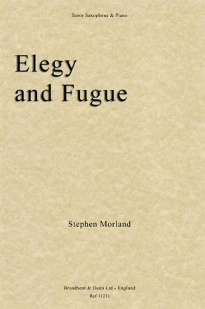 Stephen Morland, Elegy and Fugue Tenorsaxophon und Klavier Buch