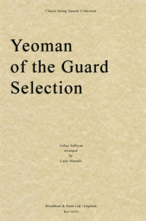 Arthur Sullivan, The Yeoman of the Guard Selection Streichquartett Partitur