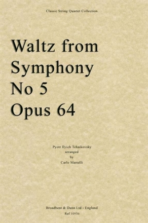 Pyotr Ilyich Tchaikovsky, Waltz from Symphony No. 5, Opus 64 Streichquartett Partitur
