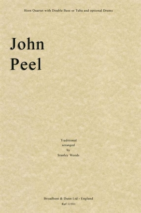 John Peel Horn Quartet with Double Bass or Tuba and optional Drums Partitur + Stimmen