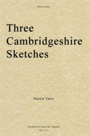 Martin Yates, Three Cambridgeshire Sketches Flte und Klavier Buch