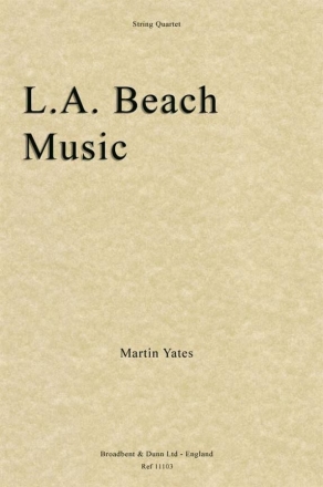 Martin Yates, L.A. Beach Music Streichquartett Partitur + Stimmen