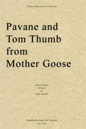 Maurice Ravel, Pavane and Tom Thumb from Mother Goose Streichquartett Partitur