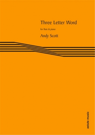 Andy Scott, Three Letter Word Flte und Klavier Buch