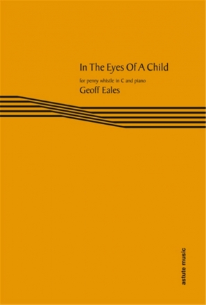 Geoff Eales, In the Eyes of a Child Pennywhistle and Piano Buch