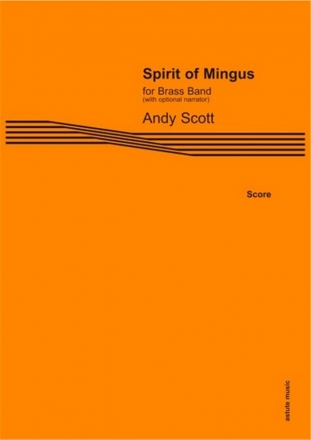 Andy Scott, Spirit of Mingus Brass Band Partitur