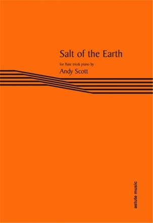 Andy Scott, Salt of the Earth - Flute Trio and Piano Partitur + Stimmen