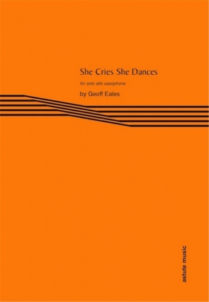 Geoff Eales, She Cries, She Dances Saxophone [Alto] Buch