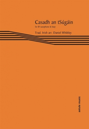 Casadh an tSugain for saxophone in Bb and harp score and saxophone part