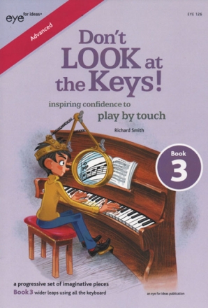 Smith, Richard, Don't Look at the Keys! Book 3 Klavier