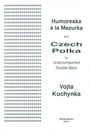 Vojta Kuchynka Arr: Frantisek Posta Humoreska a la Mazurka / Czech Polka double bass solo