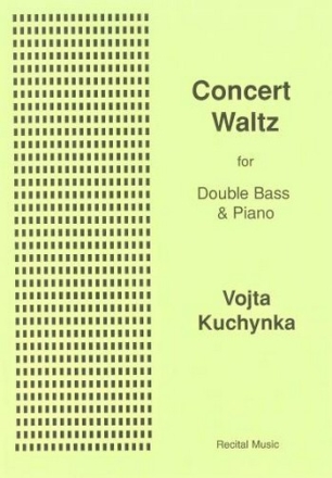 Vojta Kuchynka Concert Waltz Op.28 double bass & piano