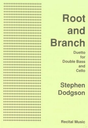 Stephen Dodgson Root and Branch - Duetto cello & double bass