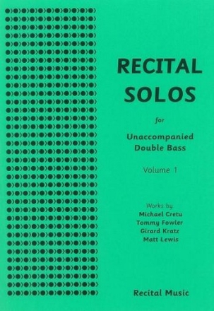 Cretu, Fowler, Kratz and Lewis Recital (Unaccompanied)  Solos vol.1 double bass solo