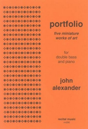 John  Alexander Portfolio - Five Miniature Works of Art double bass & piano