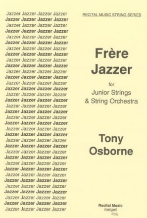 Tony Osborne Frere Jazzer for Junior Strings and String Orchestra string orchestra