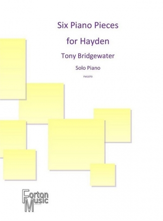 Tony Bridgewater, Six Piano Pieces for Hayden Piano Book