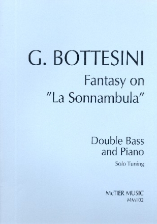 Fantasy on 'La Sonnambula' in A Major for double bass (solo tuning) and piano