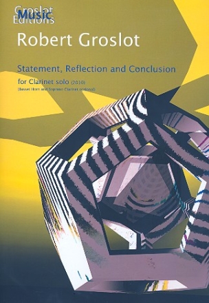 Statement, Reflection and Conclusion for clarinet (basset horn/soprano clarinet)