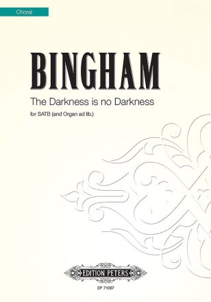 The Darkness is No Darkness for mixed chorus (and organ ad lib.) chorus score