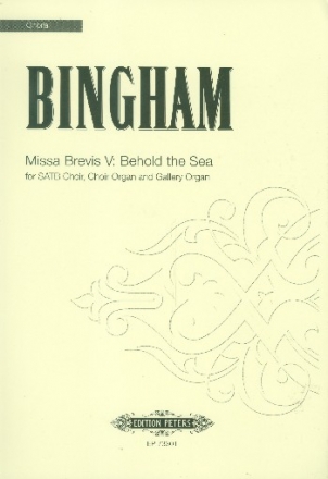 Missa brevis no.5 - Behold the Sea for mixed chorus, choir organ and gallery organ Score