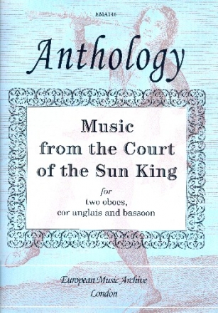 Music from the Court of the Sun King for 2 oboes, cor anglais and basson score and parts