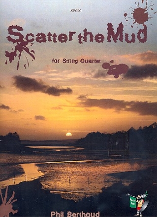 Scatter the Mud for string quartet score and parts