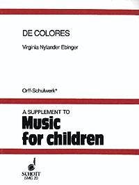 De Colores Singstimmen, Blockflten und Orff-Instrumente Spielpartitur