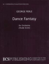 Perle, George Dance Fantasy for orchestra Orchester Partitur