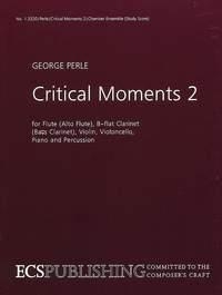 Perle, George Critical Moments 2 for flute, clarinet, percussion, piano, violin and cello Flte, Klarinette, Schlagwerk, Klavier, Violine und Violoncello Part