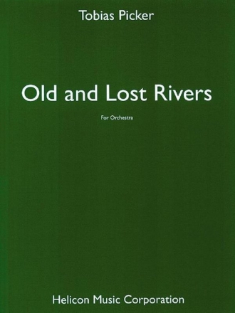 Old and Lost Rivers Orchester Studienpartitur